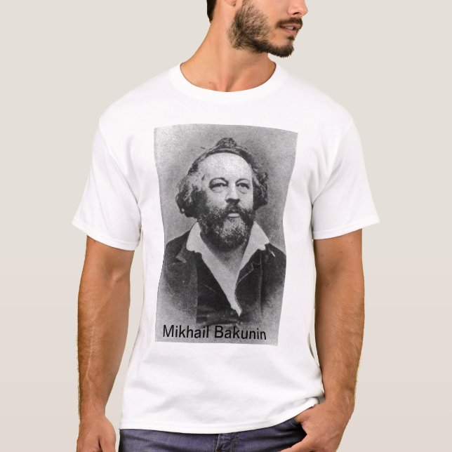 Mikhail Bakunin T-Shirt (Front)