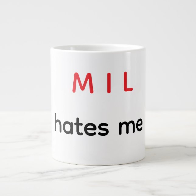 MIL hates me Large Coffee Mug (Front)