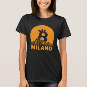 Milan Bitcoin Maximalist Bitcoin Milan Skyline T-Shirt