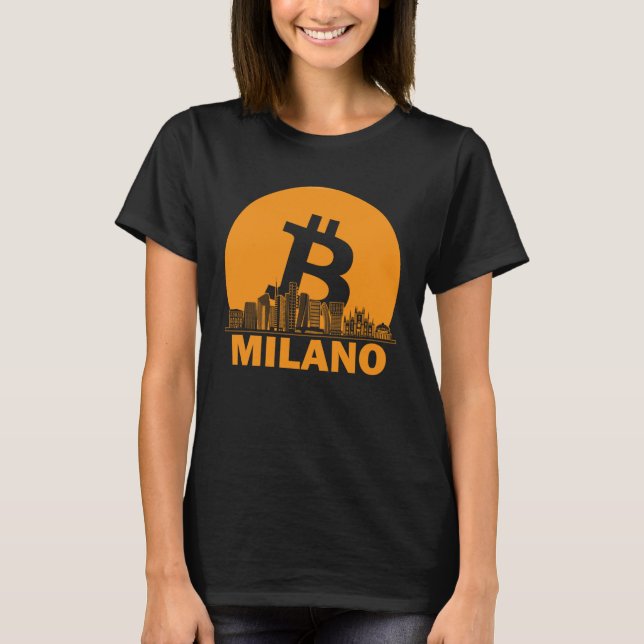 Milan Bitcoin Maximalist  Bitcoin Milan Skyline T-Shirt (Front)