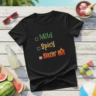 Mild Spicy Blazin' Hot T-Shirt