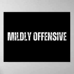Mildly Offensive Poster