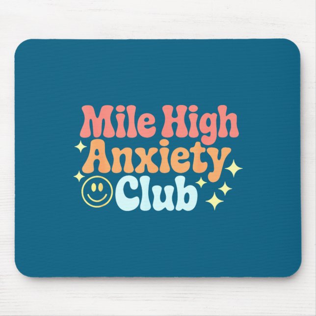 Mile High Anxiety Club Funny Design  Mouse Pad (Front)