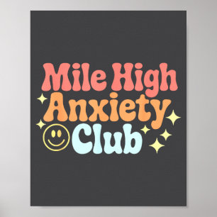 Mile High Anxiety Club Funny Design  Poster