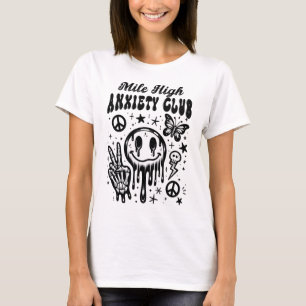 Mile high anxiety club  T-Shirt