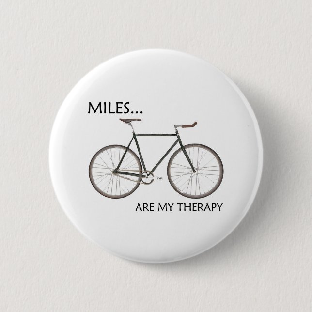 MIles Are My Therapy 6 Cm Round Badge (Front)