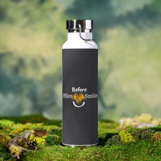 Miles Before Smiles – Funny Running & Fitness Water Bottle