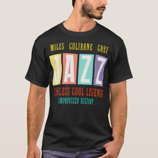 Miles Coltrane Chet JAZZ Timeless Cool Legends Imp T-Shirt