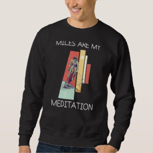 Miles Meditation Mountain Bike Mtb Biking Cycling Sweatshirt