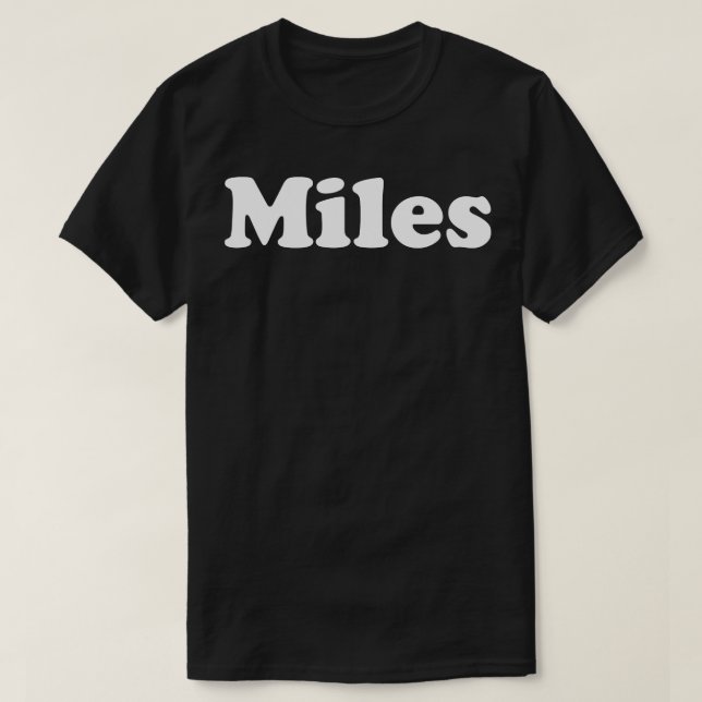 Miles My Name Is Miles 2 T-Shirt (Design Front)