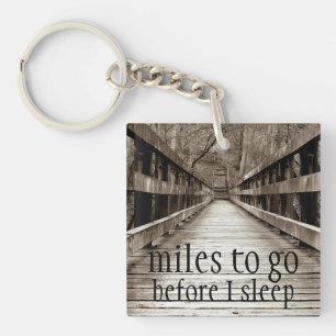 "Miles to Go Before I Sleep" Keychain