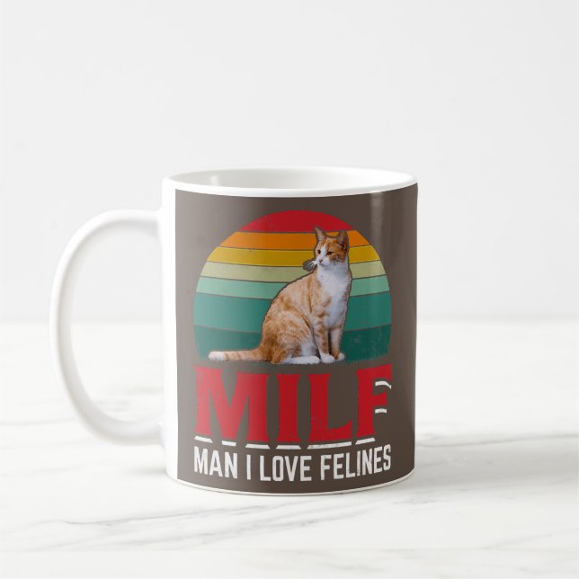 MILF Man I Love Felines Funny For Cat or Kitten Coffee Mug (Left)