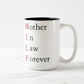 MILF - Mother in Law Forever Two-Tone Coffee Mug