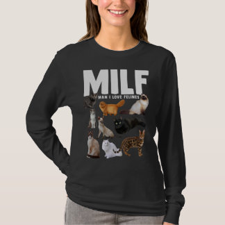 Milf Saying Cat Man I Love Felines T-Shirt