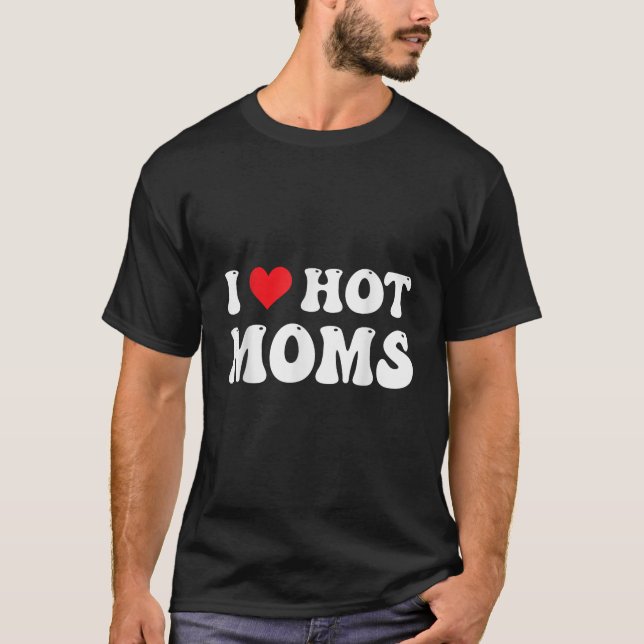 milf tee happy milf day i heart hot moms tee i lov (Front)
