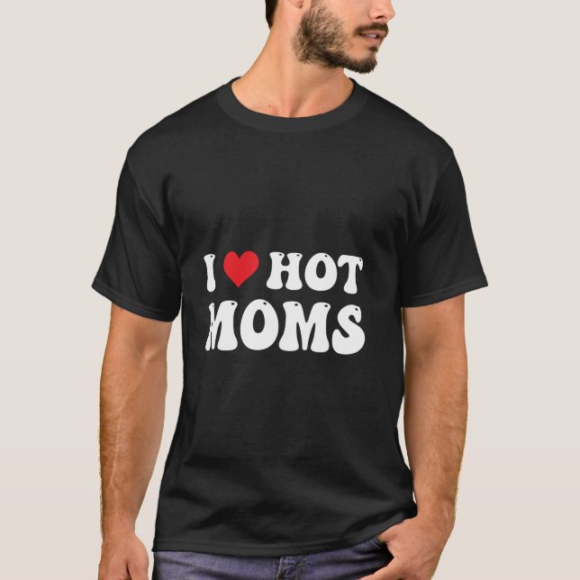 milf tee happy milf day i heart hot moms tee i lov (Front)