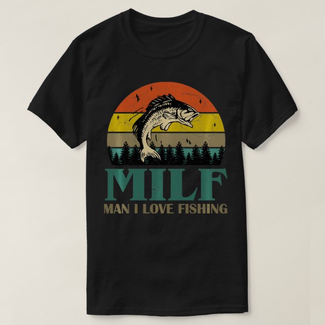 MILFMan I Love Fishing Funny Fishing Fishermen Men T-Shirt (Design Front)
