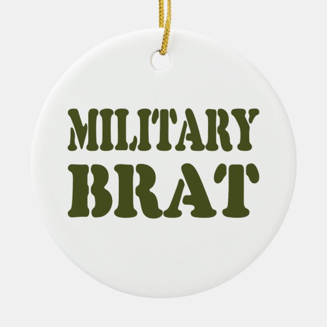 MILITARY BRAT CERAMIC ORNAMENT (Front)