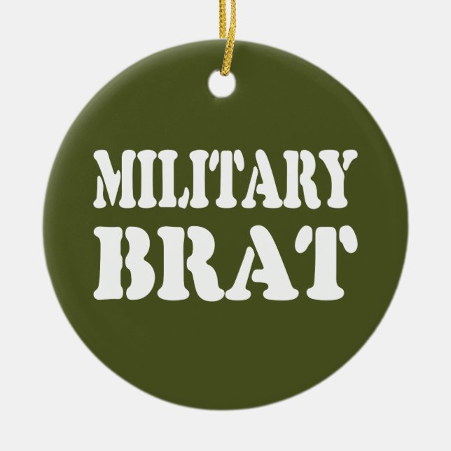 MILITARY BRAT CERAMIC ORNAMENT (Front)