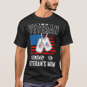 Military Family  I Am Veteran And A Veteran's Mum T-Shirt