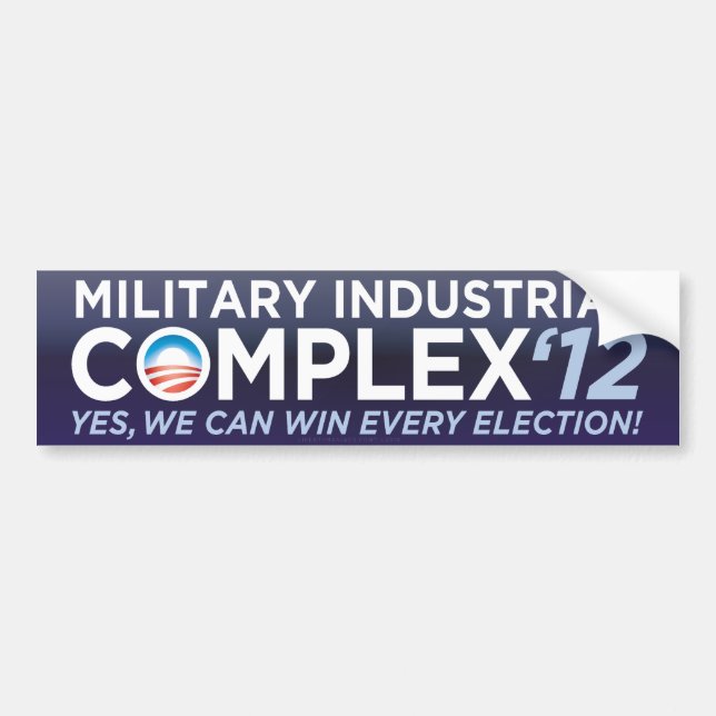 Military Industrial Complex 2012 Bumper Sticker (Front)