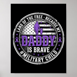 Military Kids Land of The Because Daddy is Brave Poster