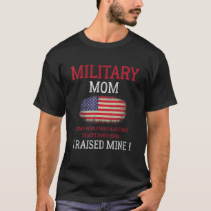 Military Mum I Raised My Hero America American Arm T-Shirt