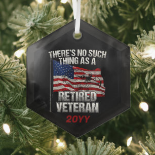Military - No Such Thing as Retired Veteran Glass Tree Decoration