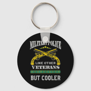 Military Police Like Other Veterans But Cooler Mp Key Ring