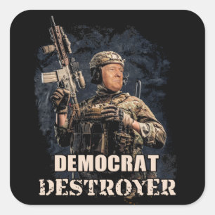 Military Soldier Trump Democrat Destroyer USA Square Sticker