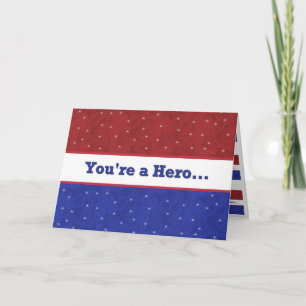 Military - Support Our Troops - You're A Hero Thank You Card