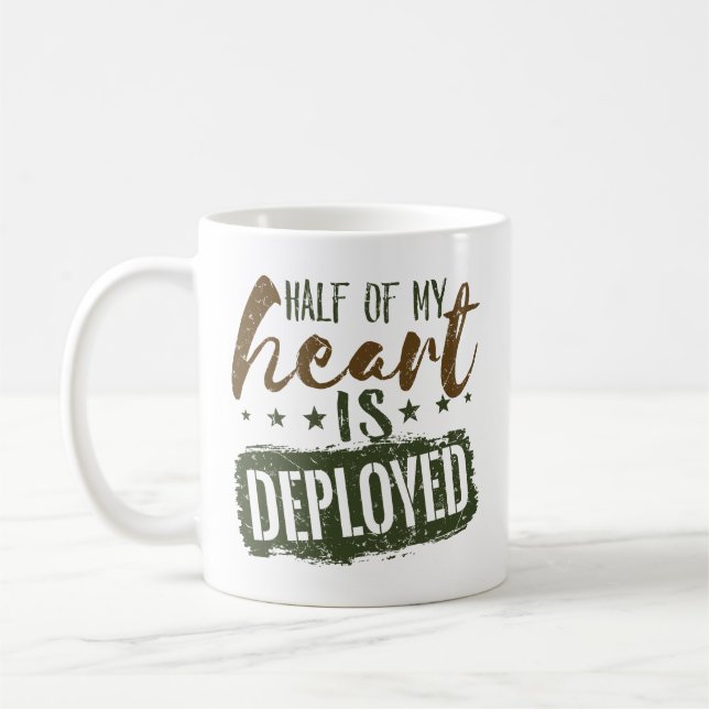 Military Wife Half of My Heart is Deployed Coffee Mug (Left)