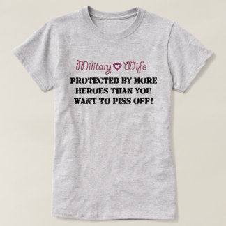 Military Wife Protected T-Shirt