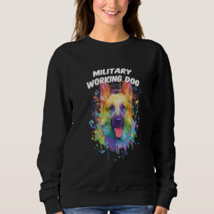 Military Working Dog German Shepherd Shepard Humor Sweatshirt