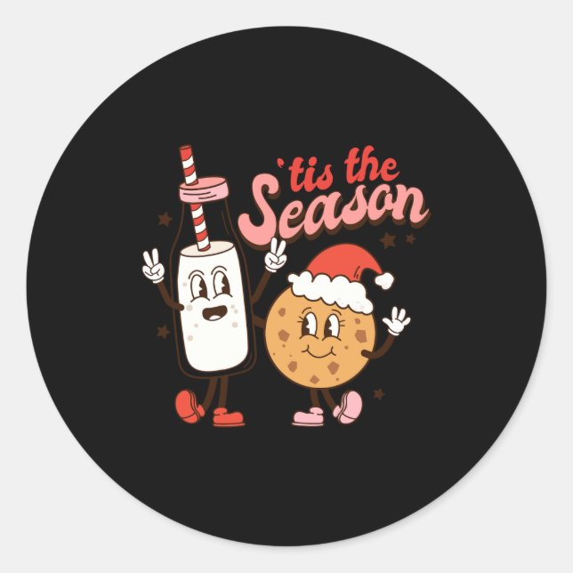 Milk And Cookies Tis The Season Holiday  Classic Round Sticker (Front)
