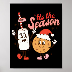 Milk And Cookies Tis The Season Holiday Poster