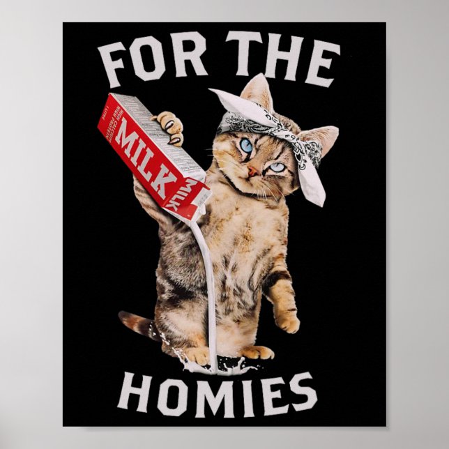 Milk Cat For The Homies  Poster (Front)