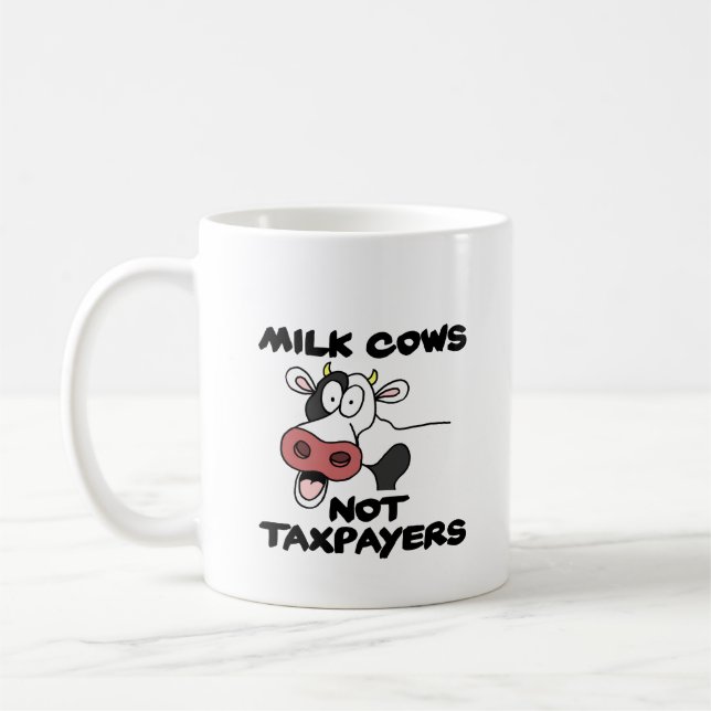 Milk Cows Not Taxpayers Coffee Mug (Left)