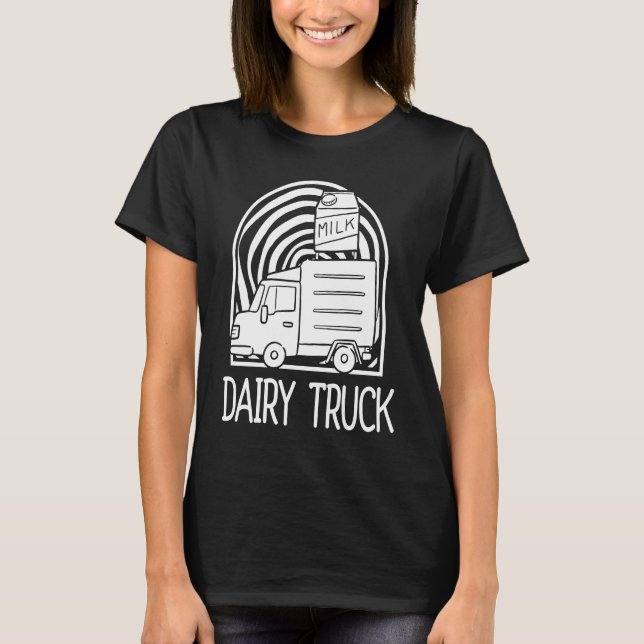 Milk Dairy Cow  Farmer Farm Farming Milk Truck T-Shirt (Front)