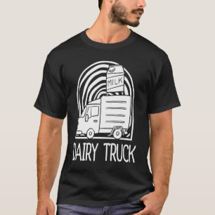 Milk Dairy Cow  Farmer Farm Farming Milk Truck T-Shirt