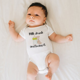 Milk drunk and lovin' it baby bodysuit