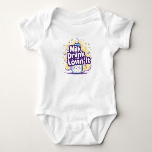 Milk Drunk and Lovin’ It – Cute Baby Quote Bodysuit