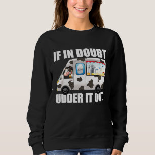 Milk Farm Dairy Cow Farming Farmer Milk Truck Sweatshirt