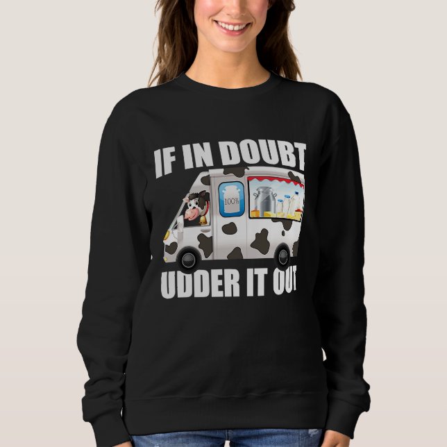 Milk Farm Dairy  Cow Farming Farmer Milk Truck Sweatshirt (Front)