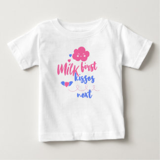 Milk first kisses next baby T-Shirt