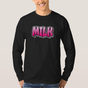 Milk Graffiti Style Design That Says Milk T-Shirt