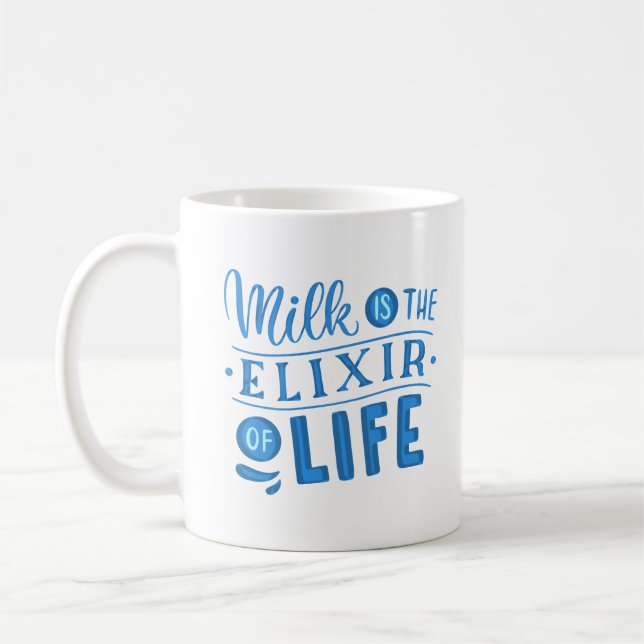 milk is the elixir of life coffee mug (Left)