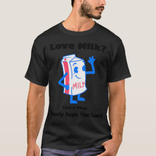 Milk Lover Funny Food Cute T-Shirt