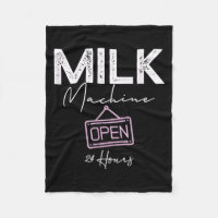 Milk Machine Open 24 Hours Funny Breastfeeding New