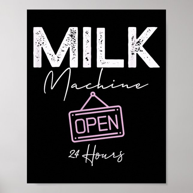 Milk Machine Open 24 Hours Funny Breastfeeding New Poster (Front)